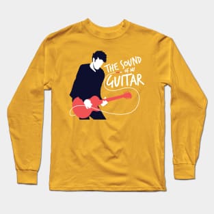 The Sound Of My Guitar Long Sleeve T-Shirt